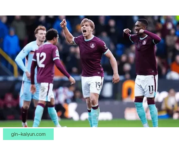 英超伯恩利状态回暖，近期表现稳健值得关注